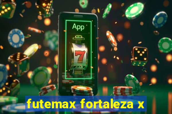 futemax fortaleza x